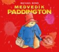 Audiokniha: Medvedík Paddington (Michael Bond). Slovart, 2026 Audiokniha: Medvedík Paddington (Michael Bond). Slovart, 2026
