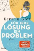 Kniha: Für jede Lösung ein Problem (Kerstin Gier). Lübbe, 2024 Kniha: Für jede Lösung ein Problem (Kerstin Gier). Lübbe, 2024
