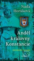 Kniha: Anděl královny Konstancie (Naďa Horáková). Moba, 2026 Kniha: Anděl královny Konstancie (Naďa Horáková). Moba, 2026