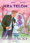 Kniha: Hra telom (Stephanie Archer), 2026 Kniha: Hra telom (Stephanie Archer), 2026