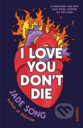 Kniha: I Love You Dont Die (Jade Song). Bonnier Books, 2026 Kniha: I Love You Dont Die (Jade Song). Bonnier Books, 2026