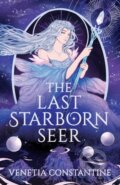 Kniha: The Last Starborn Seer (Venetia Constantine). Bloomsbury, 2026 Kniha: The Last Starborn Seer (Venetia Constantine). Bloomsbury, 2026