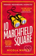 Kniha: 10 Marchfield Square (Nicola Whyte). Bloomsbury, 2026 Kniha: 10 Marchfield Square (Nicola Whyte). Bloomsbury, 2026