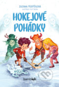 Kniha: Hokejové pohádky (Zuzana Pospíšilová a Filip Škoda). Bambook, 2026 Kniha: Hokejové pohádky (Zuzana Pospíšilová a Filip Škoda). Bambook, 2026