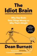 Kniha: The Idiot Brain (Dean Burnett). Guardian Faber, 2026 Kniha: The Idiot Brain (Dean Burnett). Guardian Faber, 2026