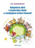 Kniha: Adaptácia detí v materskej škole a rozvíjajúce hrové činnosti (Vnímavé deti). Vnímavé deti, 2025 Kniha: Adaptácia detí v materskej škole a rozvíjajúce hrové činnosti (Vnímavé deti). Vnímavé deti, 2025