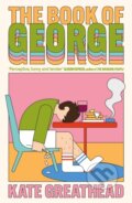 Kniha: The Book of George (Kate Greathead). Atlantic Books, 2026 Kniha: The Book of George (Kate Greathead). Atlantic Books, 2026