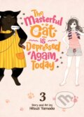 Kniha: The Masterful Cat Is Depressed Again Today Vol. 3 (Hitsuzi Yamada). Seven Seas, 2022 Kniha: The Masterful Cat Is Depressed Again Today Vol. 3 (Hitsuzi Yamada). Seven Seas, 2022