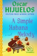 Kniha: A Simple Habana Melody (Oscar Hijuelos). Grand Central Publishing, 2025 Kniha: A Simple Habana Melody (Oscar Hijuelos). Grand Central Publishing, 2025