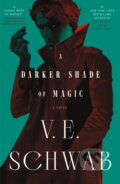 Kniha: Darker Shade of Magic (V. E. Schwab). Tor Books, 2024 Kniha: Darker Shade of Magic (V. E. Schwab). Tor Books, 2024