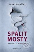 Kniha: Spálit mosty (Rachel Amphlett). Kniha Zlín, 2026 Kniha: Spálit mosty (Rachel Amphlett). Kniha Zlín, 2026