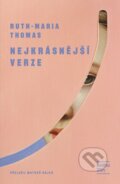 Kniha: Nejkrásnější verze (Ruth-Maria Thomas). Kniha Zlín, 2026 Kniha: Nejkrásnější verze (Ruth-Maria Thomas). Kniha Zlín, 2026