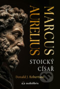 Kniha: Marcus Aurelius (Donald J. Robertson). Audiolibrix, 2026 Kniha: Marcus Aurelius (Donald J. Robertson). Audiolibrix, 2026