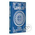 Kniha: The Gambler (Fjodor Michajlovič Dostojevskij). Arcturus, 2024 Kniha: The Gambler (Fjodor Michajlovič Dostojevskij). Arcturus, 2024
