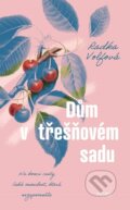 Kniha: Dům v třešňovém sadu (Radka Volfová), 2026 Kniha: Dům v třešňovém sadu (Radka Volfová), 2026