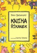 Kniha: Kniha říkanek (Hanka Veselá a Petr Behenský). Vydavateľstvo Baset, 2014 Kniha: Kniha říkanek (Hanka Veselá a Petr Behenský). Vydavateľstvo Baset, 2014