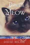 Kniha: The Power of Meow (David Michie). Hay House, 2015 Kniha: The Power of Meow (David Michie). Hay House, 2015