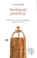 Kniha: Vatikánské promluvy: cyklus B (2011–2012) (Tomáš Špidlík). Refugium Velehrad-Roma, 2011 Kniha: Vatikánské promluvy: cyklus B (2011–2012) (Tomáš Špidlík). Refugium Velehrad-Roma, 2011