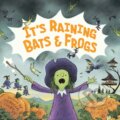 Kniha: It's Raining Bats & Frogs (Rebecca Colby). Feiwel and Friends, 2024 Kniha: It's Raining Bats & Frogs (Rebecca Colby). Feiwel and Friends, 2024