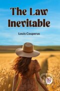 Kniha: The Law Inevitable (Louis Couperus). , 2023 Kniha: The Law Inevitable (Louis Couperus). , 2023