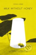 Kniha: Milk Without Honey (Hanna Harms). The History Press, 2024 Kniha: Milk Without Honey (Hanna Harms). The History Press, 2024