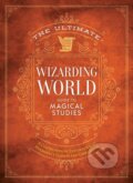Kniha: The Ultimate Wizarding World Guide to Magical Studies (The Editors of MuggleNet). , 2023 Kniha: The Ultimate Wizarding World Guide to Magical Studies (The Editors of MuggleNet). , 2023