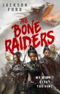 Kniha: The Bone Raiders (Jackson Ford). Orbit, 2025 Kniha: The Bone Raiders (Jackson Ford). Orbit, 2025