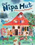Kniha: Our Nipa Hut (Rachell Abalos). Barefoot, 2023 Kniha: Our Nipa Hut (Rachell Abalos). Barefoot, 2023