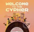 Kniha: Welcome to the Cypher (Khodi Dill). Annick, 2022 Kniha: Welcome to the Cypher (Khodi Dill). Annick, 2022