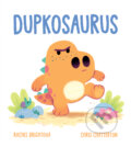Kniha: Dupkosaurus (Rachel Bright), 2026 Kniha: Dupkosaurus (Rachel Bright), 2026