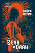 Kniha: Žena a drak (Bedřich Březina). Vendeta, 2026 Kniha: Žena a drak (Bedřich Březina). Vendeta, 2026