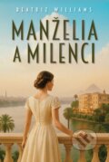 Kniha: Manželia a milenci (Beatriz Williams), 2026 Kniha: Manželia a milenci (Beatriz Williams), 2026