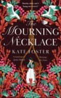 Kniha: The Mourning Necklace (Kate Foster). Pan Books, 2025 Kniha: The Mourning Necklace (Kate Foster). Pan Books, 2025