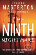 Kniha: The Ninth Nightmare (Graham Masterton). Head of Zeus, 2024 Kniha: The Ninth Nightmare (Graham Masterton). Head of Zeus, 2024