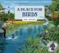 Kniha: A Place for Birds (Third Edition) (Melissa Stewart). Peachtree, 2024 Kniha: A Place for Birds (Third Edition) (Melissa Stewart). Peachtree, 2024
