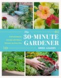Kniha: The 30-Minute Gardener (Greg Loades). Timber, 2023 Kniha: The 30-Minute Gardener (Greg Loades). Timber, 2023
