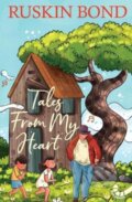 Kniha: Tales From My Heart (Ruskin Bond). , 2021 Kniha: Tales From My Heart (Ruskin Bond). , 2021