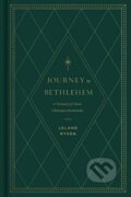 Kniha: Journey to Bethlehem (Leland Ryken). Crossway Books, 2023 Kniha: Journey to Bethlehem (Leland Ryken). Crossway Books, 2023