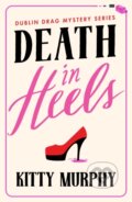 Kniha: Death in Heels (Kitty Murphy). Thomas & Mercer, 2023 Kniha: Death in Heels (Kitty Murphy). Thomas & Mercer, 2023