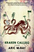 Kniha: Kraken Calling (Aric McBay). Seven Stories, 2022 Kniha: Kraken Calling (Aric McBay). Seven Stories, 2022