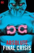 Kniha: Absolute Final Crisis (Grant Morrison a J.G. Jones). DC Comics, 2024 Kniha: Absolute Final Crisis (Grant Morrison a J.G. Jones). DC Comics, 2024
