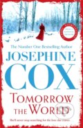 Kniha: Tomorrow the World (Josephine Cox). Headline Book, 2023 Kniha: Tomorrow the World (Josephine Cox). Headline Book, 2023