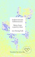 Kniha: Indeterminate Inflorescence (Lee Seong-bok). Allen Lane, 2024 Kniha: Indeterminate Inflorescence (Lee Seong-bok). Allen Lane, 2024