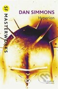 Kniha: Hyperion (Dan Simmons). Gollancz, 2011 Kniha: Hyperion (Dan Simmons). Gollancz, 2011