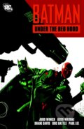 Kniha: Batman: Under the Red Hood (Judd Winick). DC Comics, 2011 Kniha: Batman: Under the Red Hood (Judd Winick). DC Comics, 2011