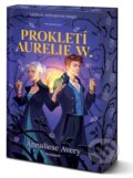 Kniha: Prokletí Aurelie W. (Annaliese Avery). Nakladatelství Fragment, 2026 Kniha: Prokletí Aurelie W. (Annaliese Avery). Nakladatelství Fragment, 2026