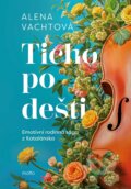 Kniha: Ticho po dešti (Alena Vachtová). Motto, 2026 Kniha: Ticho po dešti (Alena Vachtová). Motto, 2026