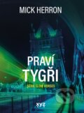 Kniha: Slow Horses: Praví tygři (Mick Herron). XYZ, 2026 Kniha: Slow Horses: Praví tygři (Mick Herron). XYZ, 2026