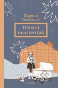 Kniha: Dětství není jen tak (Dagmar Benešová), 2026 Kniha: Dětství není jen tak (Dagmar Benešová), 2026