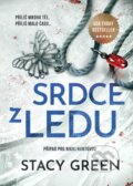 Kniha: Srdce z ledu (Stacy Green). Mystery Press, 2026 Kniha: Srdce z ledu (Stacy Green). Mystery Press, 2026